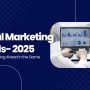 Digital Marketing Trends 2025: Tips for Staying Ahead in the Game